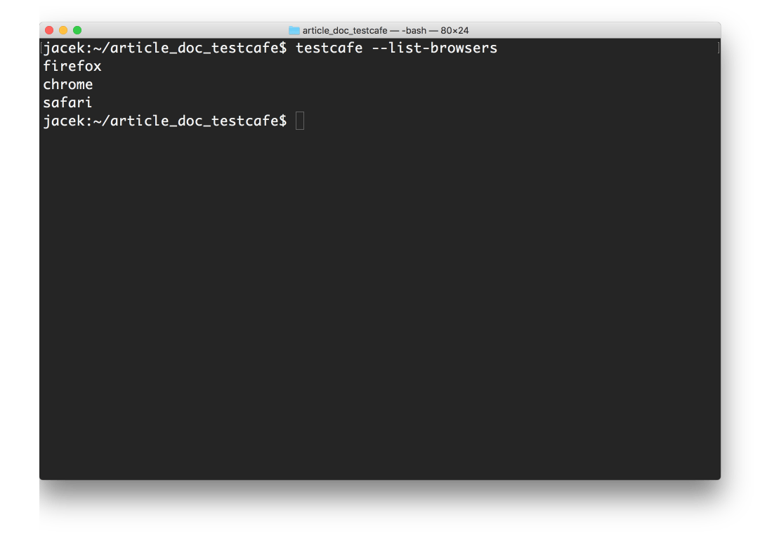 Screenshot of browsers listed after running the testcafe --list-browsers command. Firefox, Chrome, Safari.